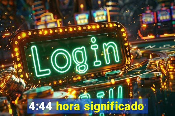 4:44 hora significado